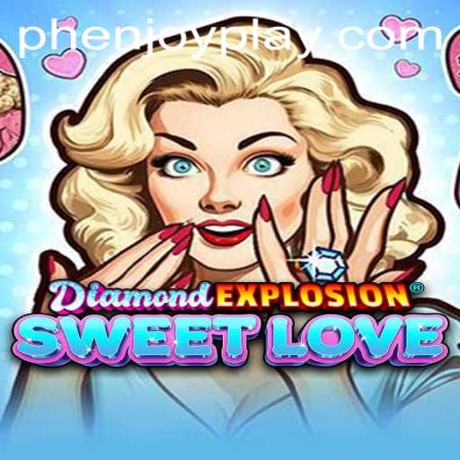 Unveiling the Excitement: DiamondExplosionSweetLove by PHENJOY